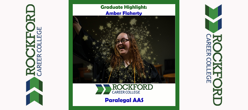 We Proudly Present Paralegal Graduate Amber Flaherty | ROCKFORD CAREER COLLEGE