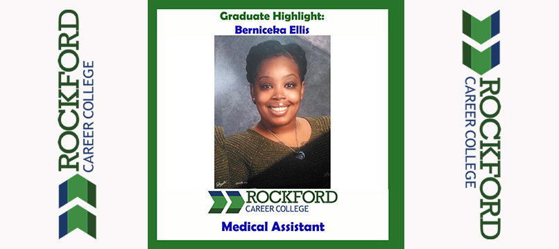 We Proudly Present Medical Assistant Graduate Berniceka Ellis | ROCKFORD CAREER COLLEGE