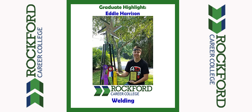 We Proudly Present Welding Graduate Eddie Harrison | ROCKFORD CAREER COLLEGE