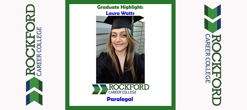 We Proudly Present Paralegal Graduate Laura Watts | ROCKFORD CAREER COLLEGE