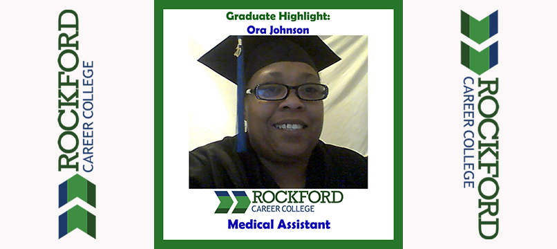 We Proudly Present Medical Assistant Graduate Ora Johnson | ROCKFORD CAREER COLLEGE