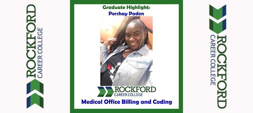 We Proudly Present Medical Office Billing and Coding Graduate Porshay Paden | ROCKFORD CAREER COLLEGE